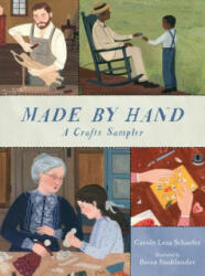 Made by Hand: A Crafts Sampler - Carole Lexa Schaefer, Becca Stadtlander (ISBN: 9780763674335)