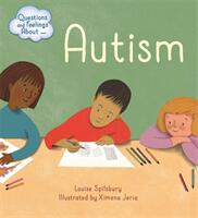 Questions and Feelings About: Autism (ISBN: 9781445156590)