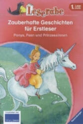 Zauberhafte Geschichten für Erstleser. Ponys, Feen und Prinzessinnen - Leserabe 1. Klasse - Erstlesebuch für Kinder ab 6 Jahren - Cornelia Neudert, Thilo, Vanessa Walder, Lila L. Leiber, Betina Gotzen-Beek, Julia Ginsbach (ISBN: 9783473362929)