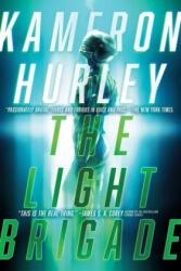 The Light Brigade - Kameron Hurley (ISBN: 9781481447973)