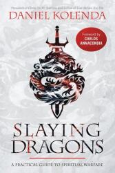 Slaying Dragons - Daniel Kolenda (ISBN: 9781629996578)