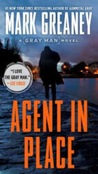 Agent in Place - Mark Greaney (ISBN: 9780451488916)