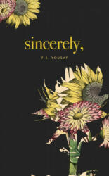 Sincerely - F. S. Yousaf (ISBN: 9781771681926)