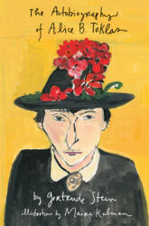 Autobiography of Alice B. Toklas Illustrated - Gertrude Stein, Maira Kalman (ISBN: 9781594204609)