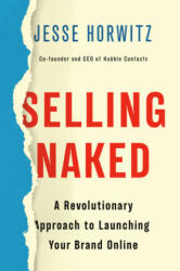Selling Naked - Jesse Horwitz (ISBN: 9781984826268)