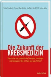 Die Zukunft der Krebsmedizin - Torsten Engelbrecht, Claus Köhnlein, Inez M. Pandit (ISBN: 9783935407304)