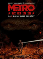 Metro 2033 (Comic). Band 1 (von 4) - Dmitry Glukhovsky, Peter Nuyten, Peter Nuyten (ISBN: 9783962194123)