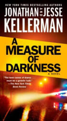 Measure of Darkness - Jonathan Kellerman, Jesse Kellerman (ISBN: 9780399594656)