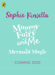 Mummy Fairy and Me: Mermaid Magic - Sophie Kinsella (ISBN: 9780241380314)