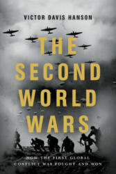 The Second World Wars - Victor Davis Hanson (ISBN: 9781541674103)