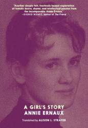 Girl's Story - Annie Ernaux, Karen Smelt (ISBN: 9781609809515)