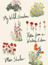 My Wild Garden - Meir Shalev, Joanna Chen (ISBN: 9780805243512)