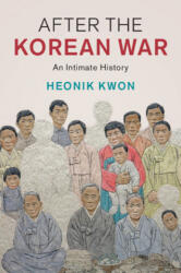 After the Korean War - Heonik Kwon (ISBN: 9781108487924)