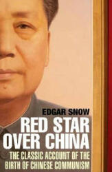 Red Star Over China - Edgar Snow (ISBN: 9781611855128)