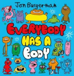 Everybody Has a Body - Jon Burgerman (ISBN: 9780192766038)