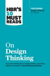 HBR's 10 Must Reads on Design Thinking (ISBN: 9781633698802)