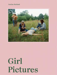 Justine Kurland: Girl Pictures (ISBN: 9781597114745)