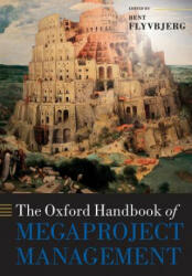 Oxford Handbook of Megaproject Management - Bent Flyvbjerg (ISBN: 9780198831105)