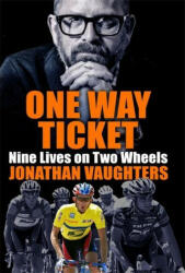 One Way Ticket - Jonathan Vaughters (ISBN: 9781787477513)