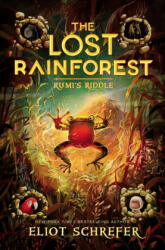 Lost Rainforest #3: Rumi's Riddle - Eliot Schrefer (ISBN: 9780062491206)