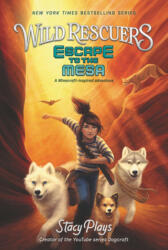 Wild Rescuers: Escape to the Mesa - StacyPlays (ISBN: 9780062796417)