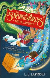 The Strangeworlds Travel Agency - L. D. Lapinski (ISBN: 9781510105942)