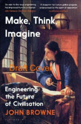 Make Think Imagine - The Future of Civilisation (ISBN: 9781526605726)