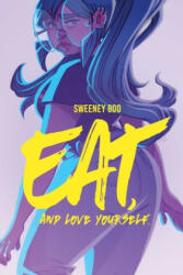 Eat, and Love Yourself - Sweeney Boo, Lilian Klepakowsky (ISBN: 9781684155064)