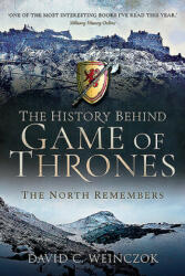 History Behind Game of Thrones - DAVID C WEINCZOK (ISBN: 9781526781451)
