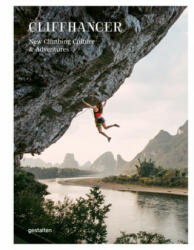Cliffhanger: New Climbing Culture & Adventures (ISBN: 9783899559965)