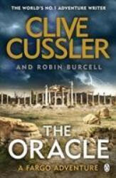 Clive Cussler, Robin Burcell - Oracle - Clive Cussler, Robin Burcell (ISBN: 9781405941068)