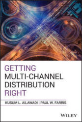 Getting Multi-Channel Distribution Right - Patricia K. Farris (ISBN: 9781119632887)