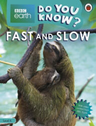 Do You Know? Level 4 - BBC Earth Fast and Slow - Ladybird (ISBN: 9780241355794)