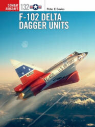 F-102 Delta Dagger Units (ISBN: 9781472840677)
