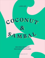 Coconut & Sambal - LEE LARA (ISBN: 9781526603517)