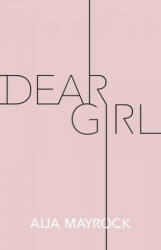 Dear Girl - Aija Mayrock (ISBN: 9781524856175)