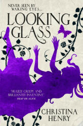 Looking Glass - HENRY CHRISTINA (ISBN: 9781789092868)