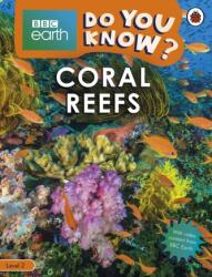 Do You Know? Level 2 - BBC Earth Coral Reefs (ISBN: 9780241382813)