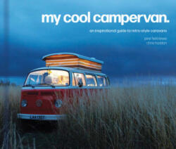 My Cool Campervan: An Inspirational Guide to Retro-Style Campervans (ISBN: 9781911641551)