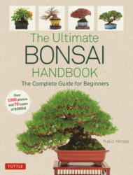 The Ultimate Bonsai Handbook - Yukio Hirose (ISBN: 9784805315026)