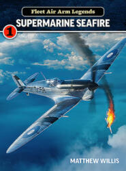 Fleet Air Arm Legends: Supermarine - Matthew Willis (ISBN: 9781911658290)