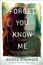 Forget You Know Me (ISBN: 9781250252975)
