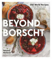 Beyond Borscht - Tatyana Nesteruk (ISBN: 9781624149603)
