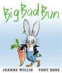Big Bad Bun - Jeanne Willis (ISBN: 9781839130038)