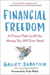 Financial Freedom - Grant Sabatier, Vicki Robin (ISBN: 9780525534587)