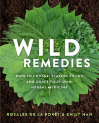 Wild Remedies - Emily Han (ISBN: 9781401956882)