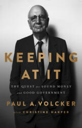 Keeping At It - Paul Volcker, Christine Harper (ISBN: 9781541788305)