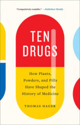 Ten Drugs - Thomas Hager (ISBN: 9781419735226)