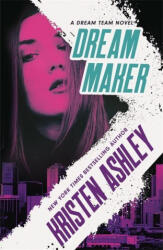 Dream Maker - Kristen Ashley (ISBN: 9780349425856)