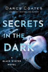 Secrets in the Dark - Darcy Coates (ISBN: 9781728220192)